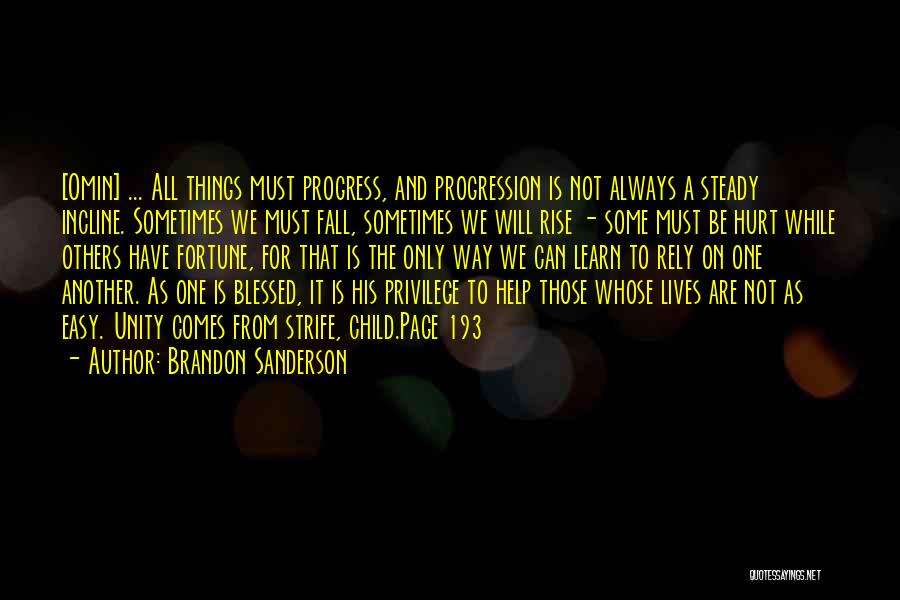 We Are All Blessed Quotes By Brandon Sanderson