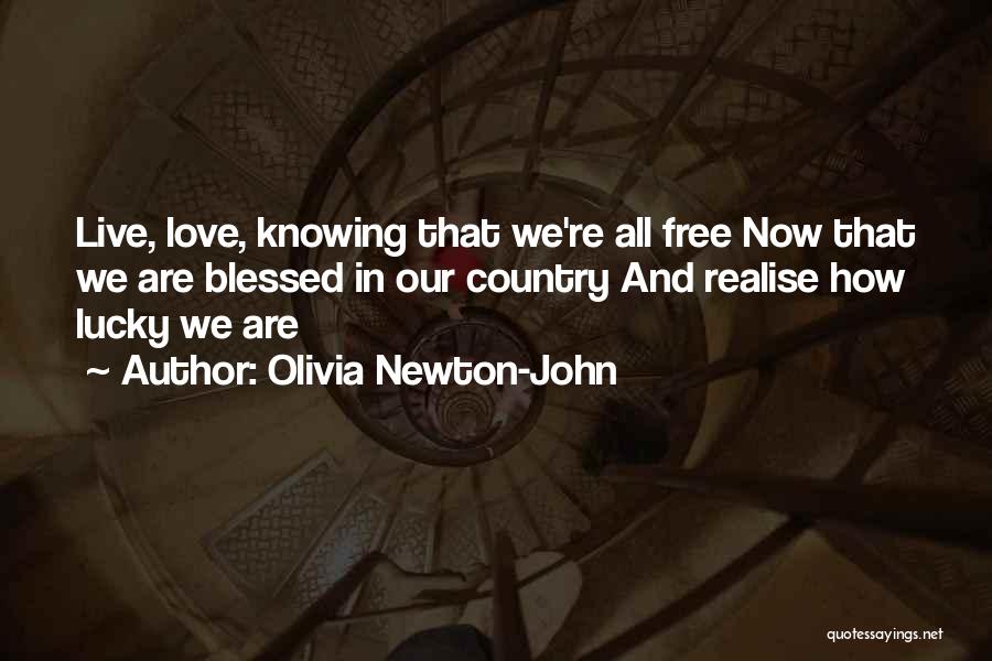 We Are All Blessed Quotes By Olivia Newton-John