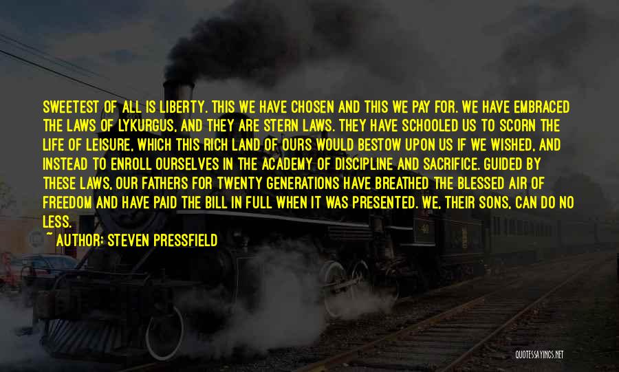 We Are All Blessed Quotes By Steven Pressfield