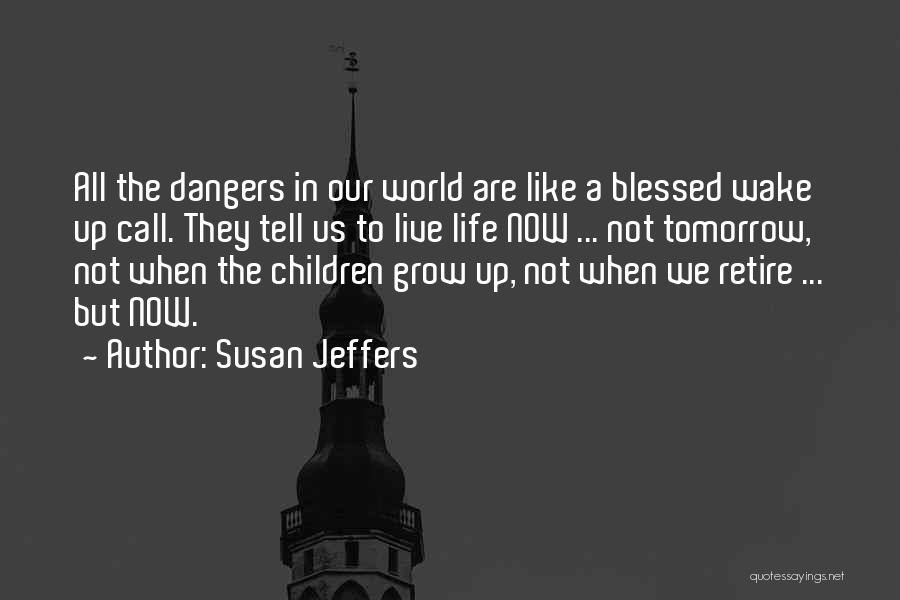 We Are All Blessed Quotes By Susan Jeffers