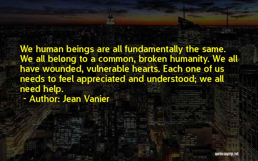 We Are All Broken Quotes By Jean Vanier