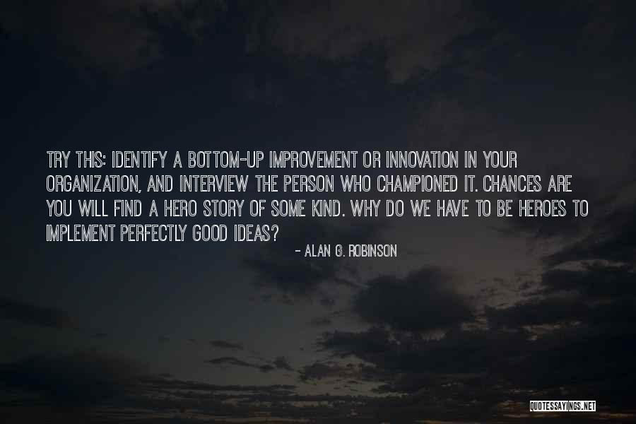 We Are All Champions Quotes By Alan G. Robinson We Are All Champions Quotes By Alan G. Robinson