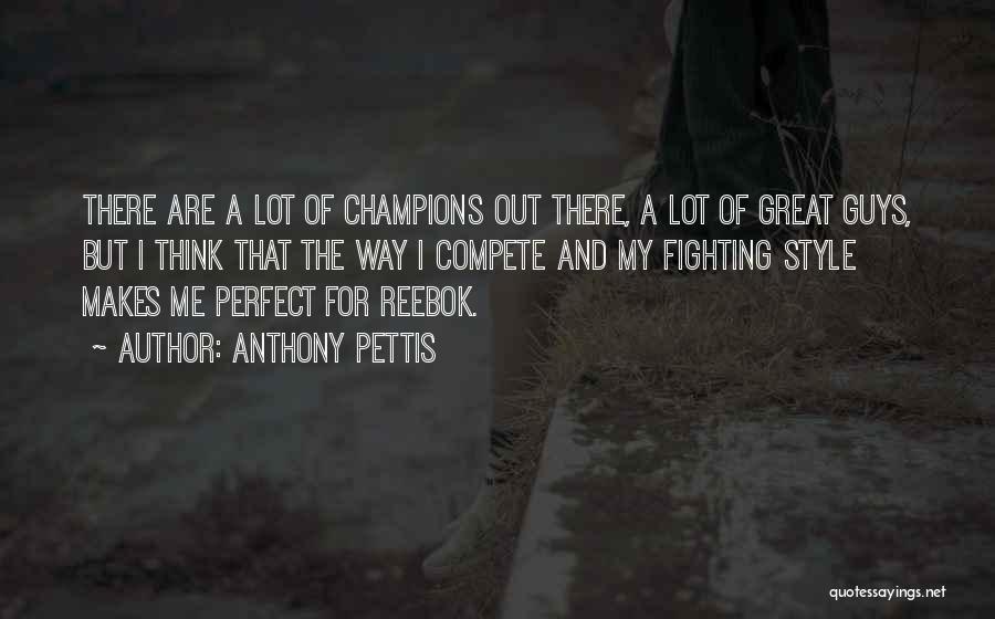 We Are All Champions Quotes By Anthony Pettis