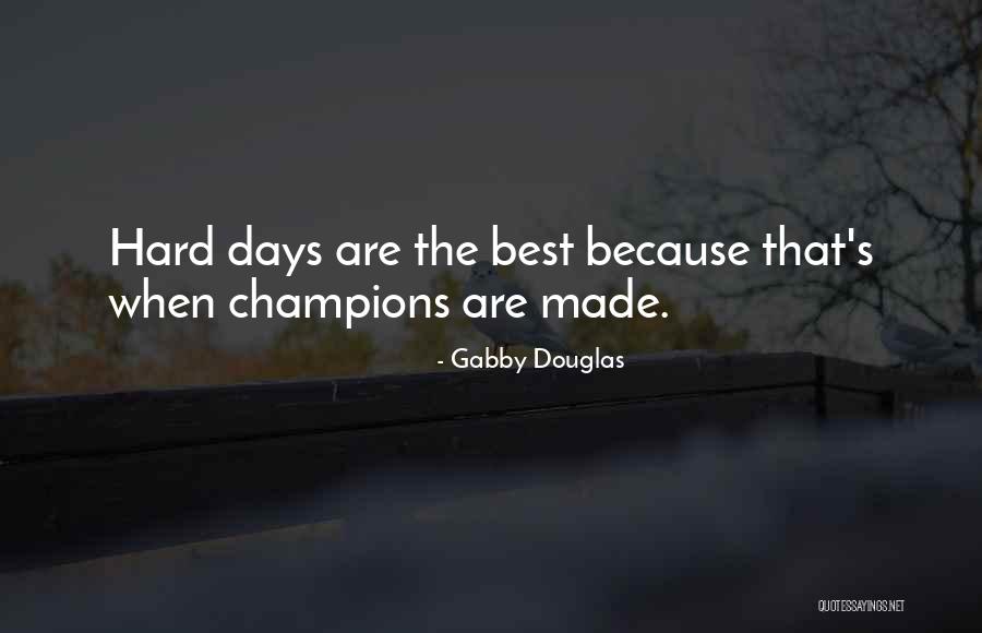 We Are All Champions Quotes By Gabby Douglas