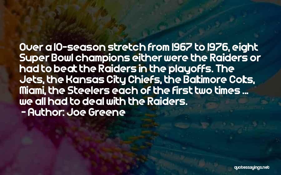 We Are All Champions Quotes By Joe Greene