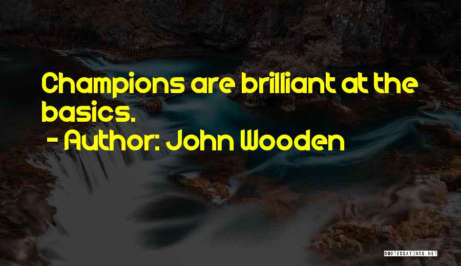 We Are All Champions Quotes By John Wooden