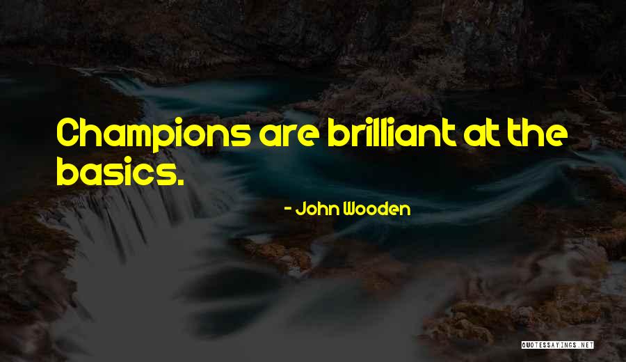 We Are All Champions Quotes By John Wooden