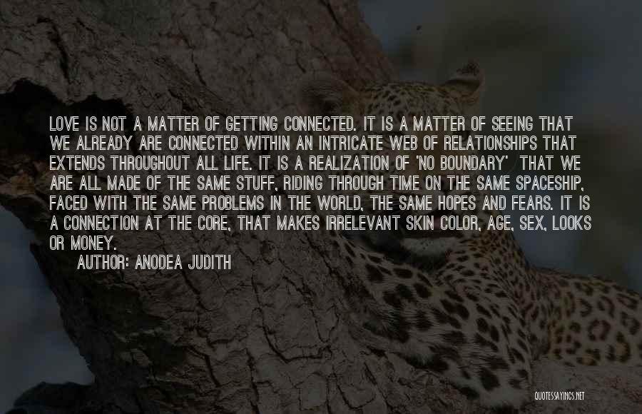We Are All Connected Quotes By Anodea Judith