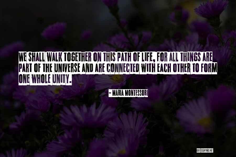 We Are All Connected To Each Other Quotes By Maria Montessori We Are All Connected To Each Other Quotes By Maria Montessori