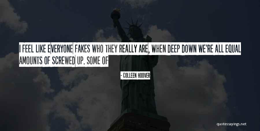 We Are All Equal Quotes By Colleen Hoover We Are All Equal Quotes By Colleen Hoover