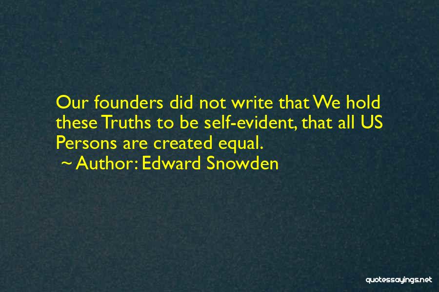 We Are All Equal Quotes By Edward Snowden