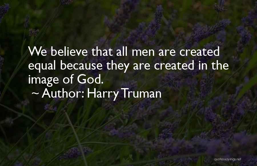 We Are All Equal Quotes By Harry Truman