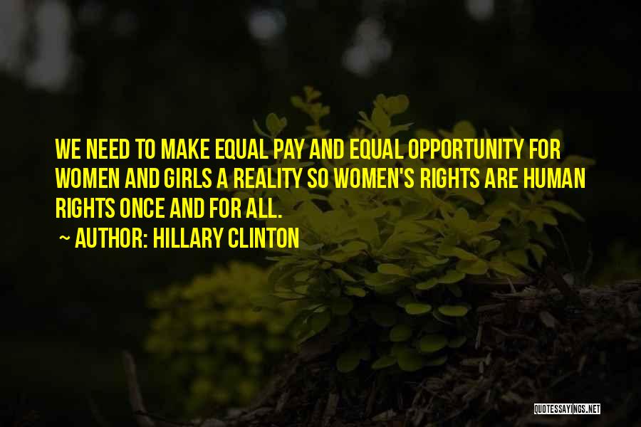 We Are All Equal Quotes By Hillary Clinton