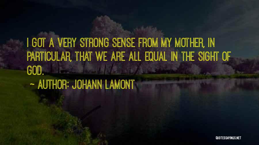 We Are All Equal Quotes By Johann Lamont