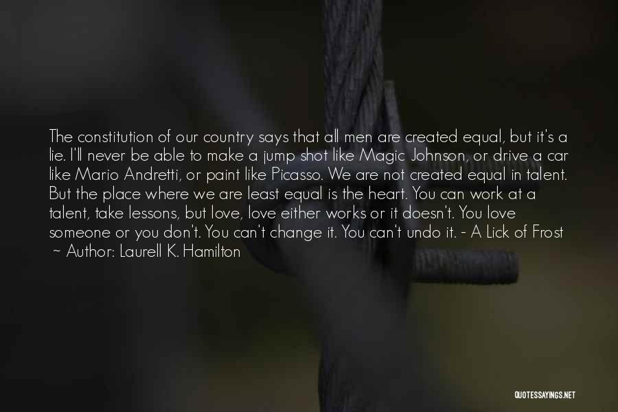 We Are All Equal Quotes By Laurell K. Hamilton