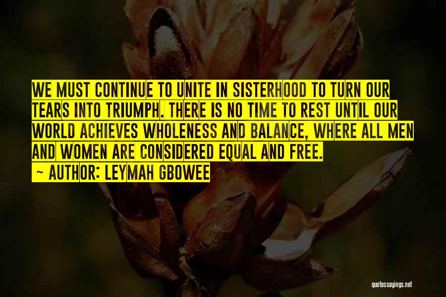 We Are All Equal Quotes By Leymah Gbowee