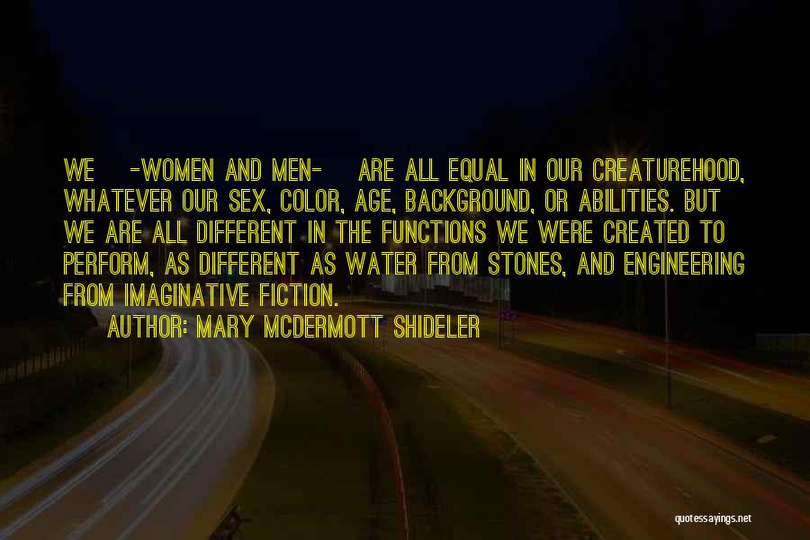 We Are All Equal Quotes By Mary McDermott Shideler