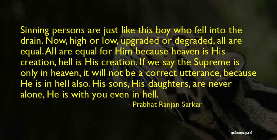 We Are All Equal Quotes By Prabhat Ranjan Sarkar