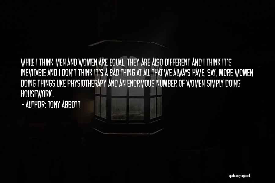 We Are All Equal Quotes By Tony Abbott