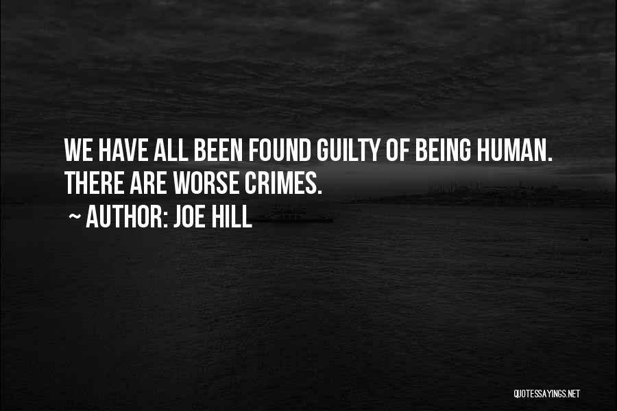 We Are All Human Quotes By Joe Hill