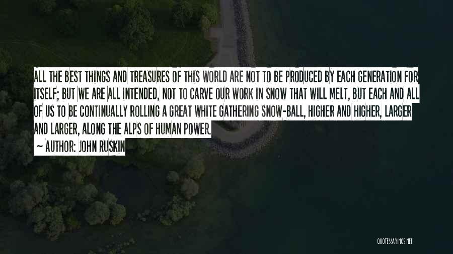 We Are All Human Quotes By John Ruskin