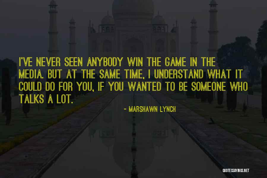 We Are All In The Same Game Quotes By Marshawn Lynch We Are All In The Same Game Quotes By Marshawn Lynch