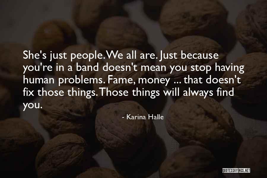 We Are All Just People Quotes By Karina Halle We Are All Just People Quotes By Karina Halle