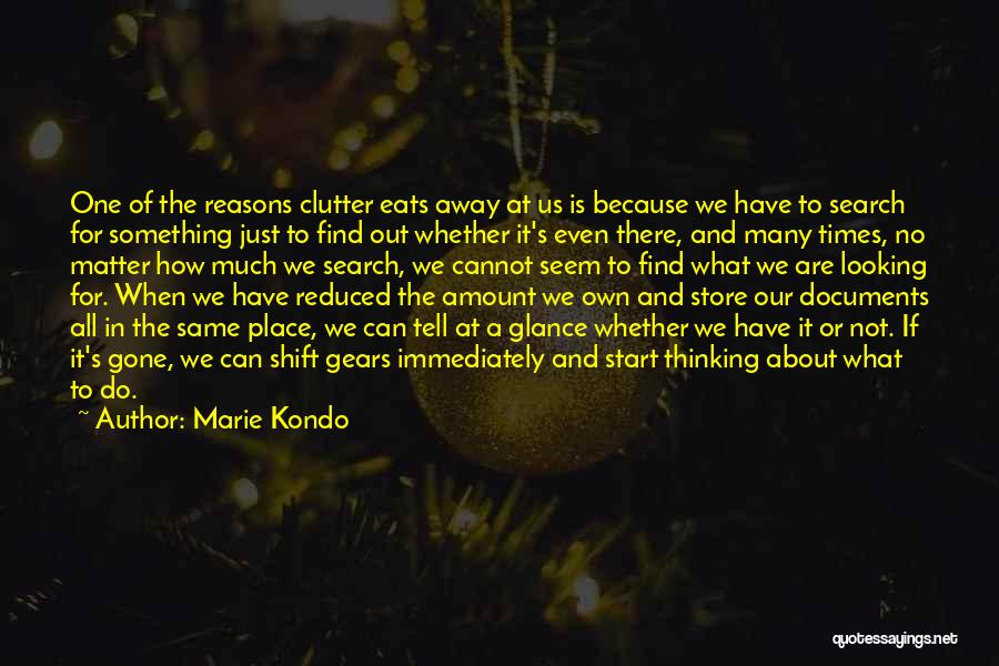 We Are All Looking For Something Quotes By Marie Kondo