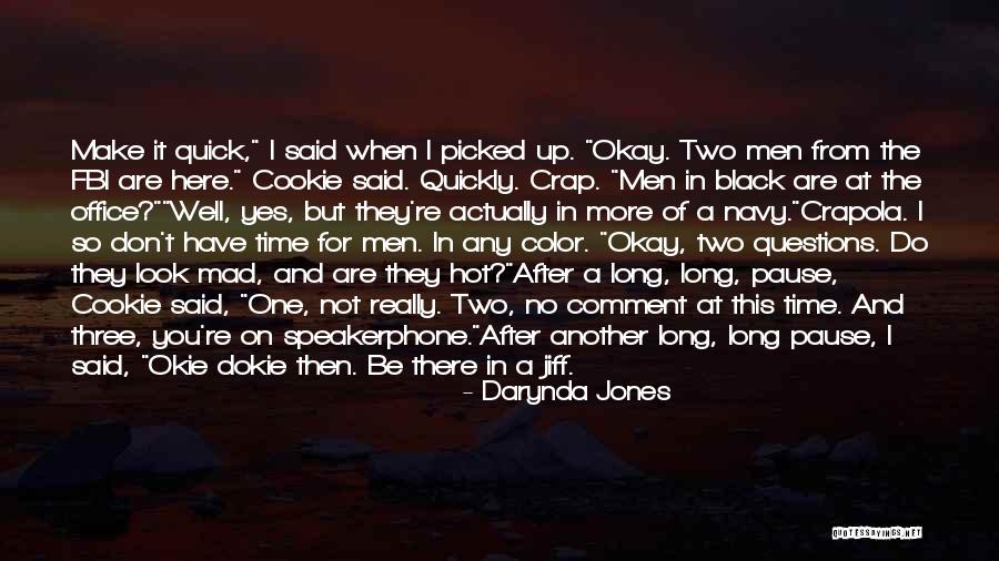 We Are All Mad Here Quotes By Darynda Jones We Are All Mad Here Quotes By Darynda Jones