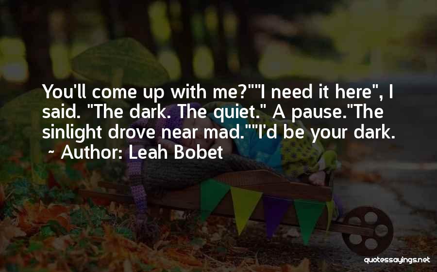 We Are All Mad Here Quotes By Leah Bobet
