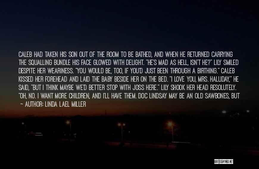 We Are All Mad Here Quotes By Linda Lael Miller