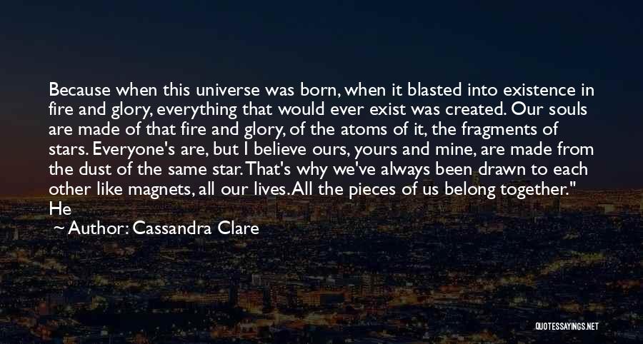 We Are All Made Of Stars Quotes By Cassandra Clare