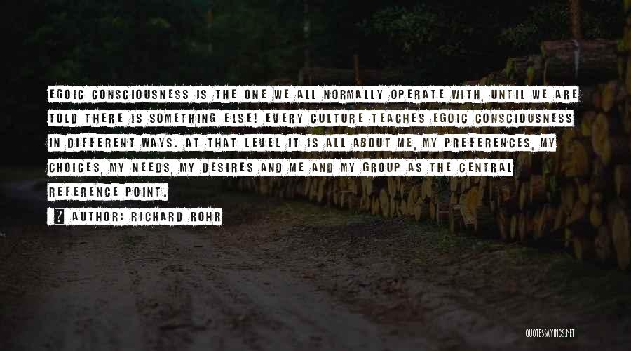 We Are All One Consciousness Quotes By Richard Rohr