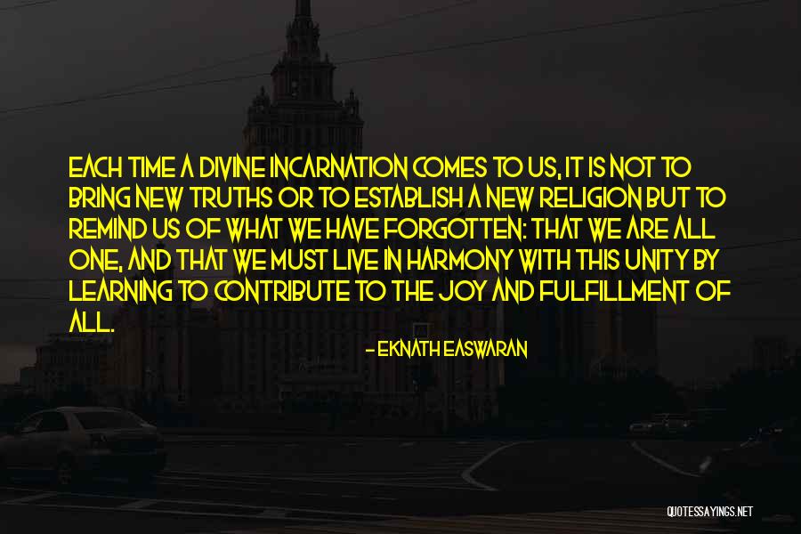 We Are All One Religion Quotes By Eknath Easwaran We Are All One Religion Quotes By Eknath Easwaran