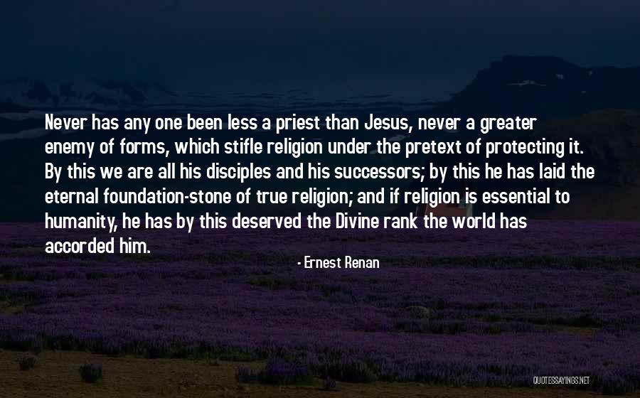 We Are All One Religion Quotes By Ernest Renan We Are All One Religion Quotes By Ernest Renan
