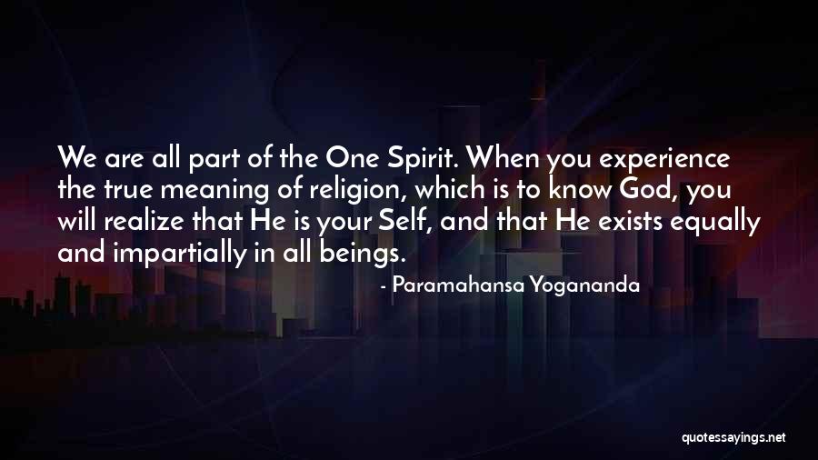 We Are All One Religion Quotes By Paramahansa Yogananda We Are All One Religion Quotes By Paramahansa Yogananda
