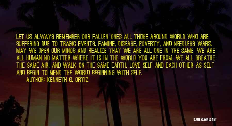 We Are All One World Quotes By Kenneth G. Ortiz