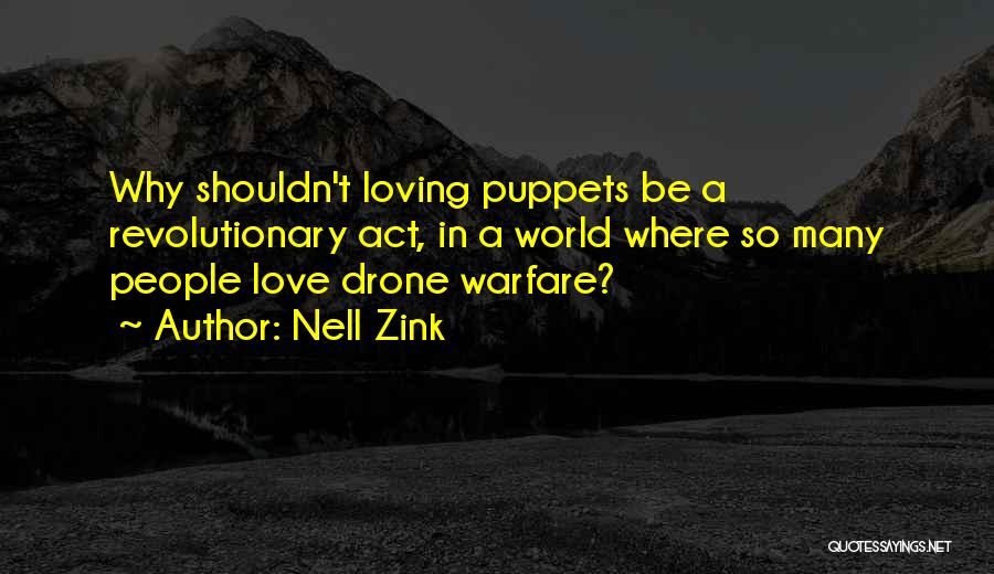 We Are All Puppets Quotes By Nell Zink