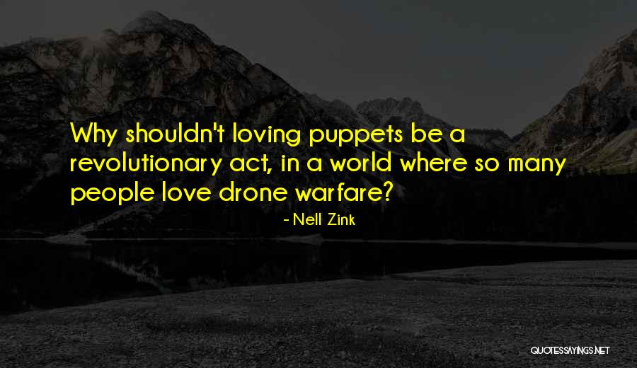 We Are All Puppets Quotes By Nell Zink