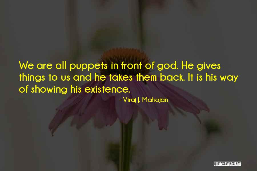 We Are All Puppets Quotes By Viraj J. Mahajan