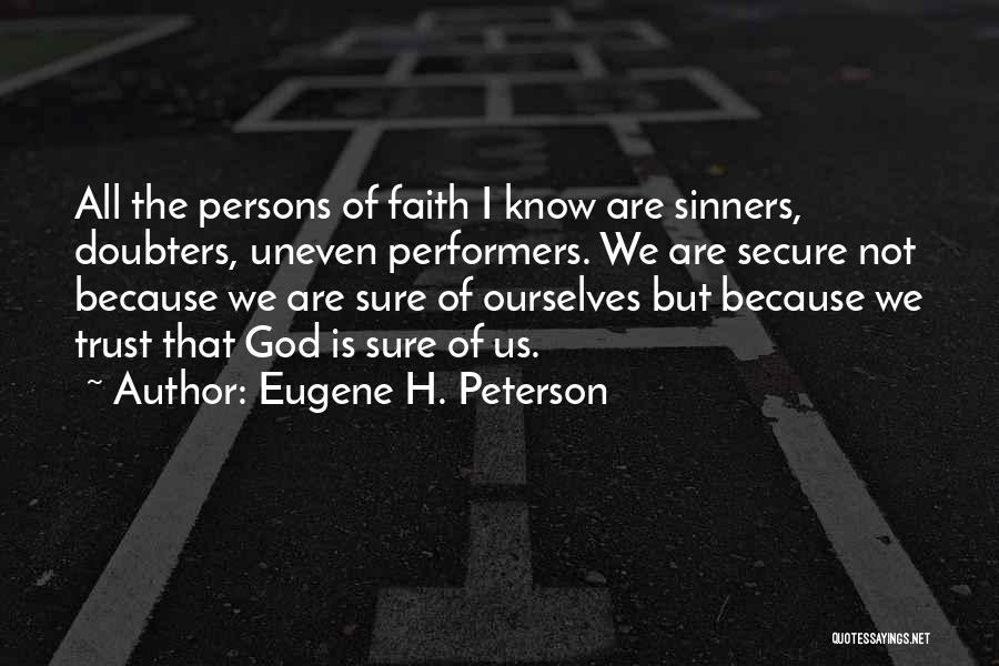 We Are All Sinners Quotes By Eugene H. Peterson