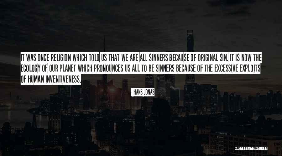 We Are All Sinners Quotes By Hans Jonas