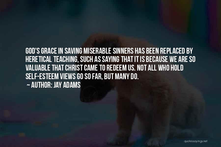 We Are All Sinners Quotes By Jay Adams