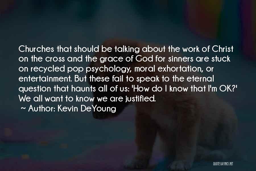 We Are All Sinners Quotes By Kevin DeYoung