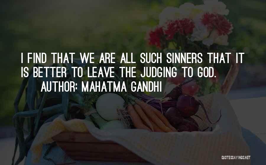 We Are All Sinners Quotes By Mahatma Gandhi
