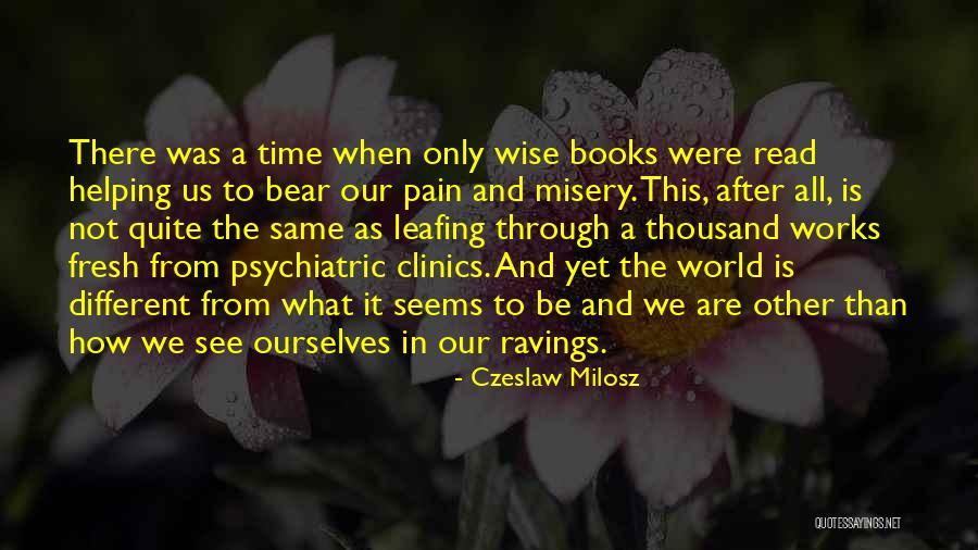 We Are All The Same Book Quotes By Czeslaw Milosz We Are All The Same Book Quotes By Czeslaw Milosz