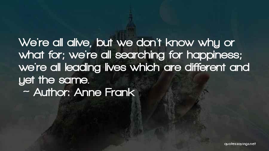 We Are All The Same But Different Quotes By Anne Frank