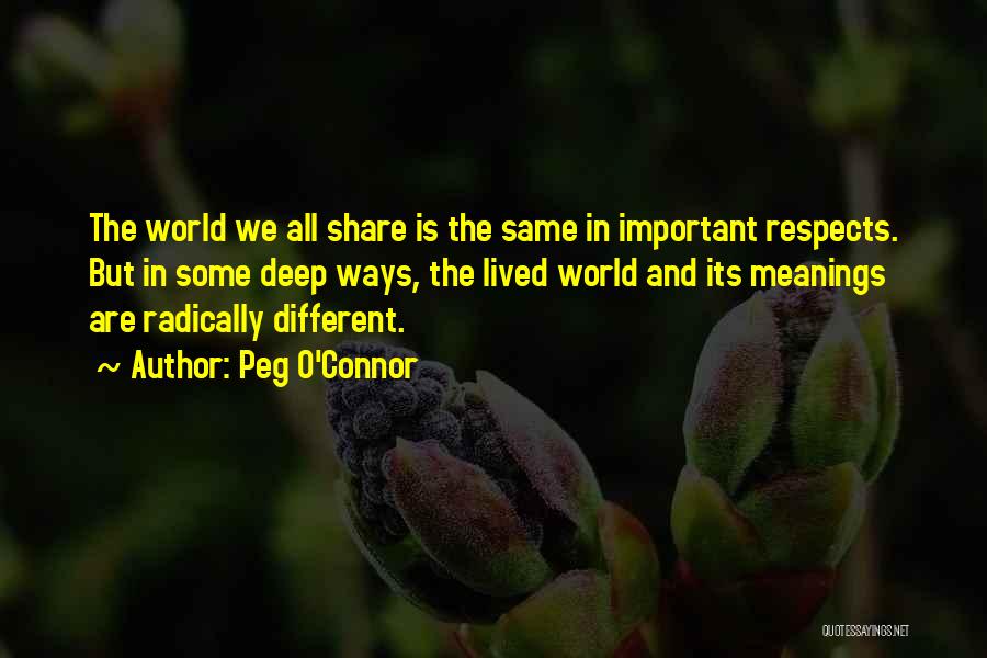 We Are All The Same But Different Quotes By Peg O'Connor