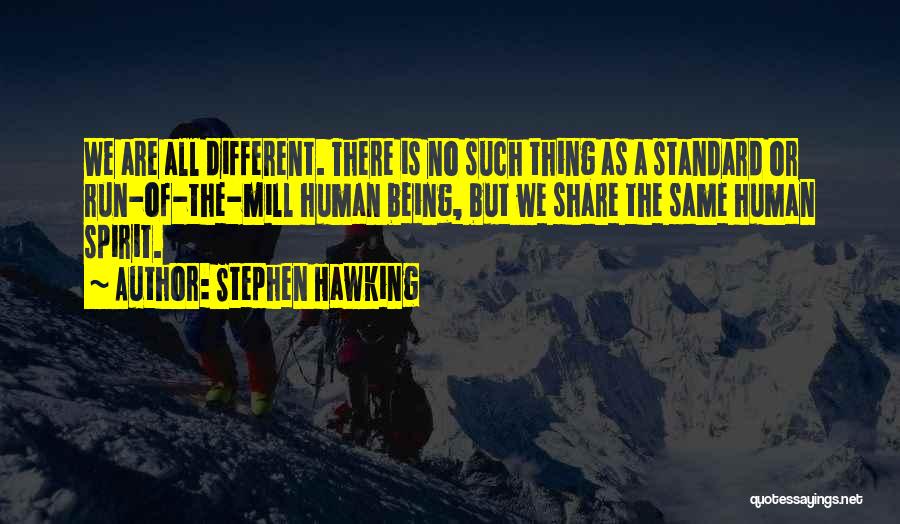 We Are All The Same But Different Quotes By Stephen Hawking