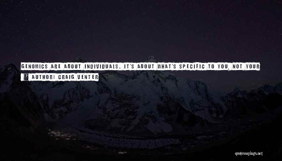 We Are All Unique Individuals Quotes By Craig Venter